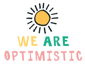 We are optimistic